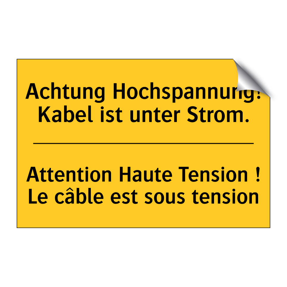 Achtung Hochspannung! Kabel ist  /.../ - Attention Haute Tension ! Le câble  /.../