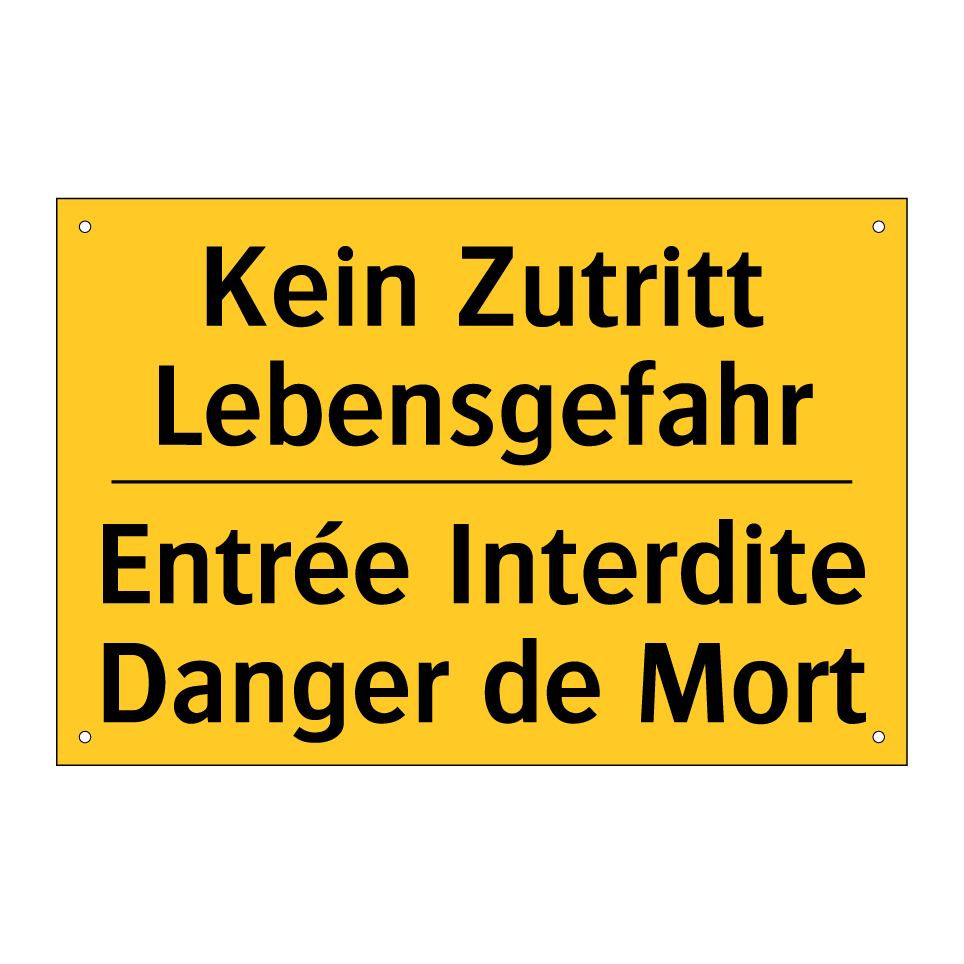 Kein Zutritt Lebensgefahr - Entrée Interdite Danger de Mort /.../