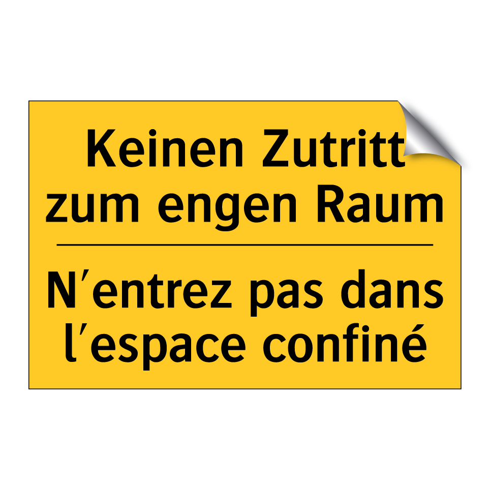 Keinen Zutritt zum engen Raum - N'entrez pas dans l'espace confiné /.../