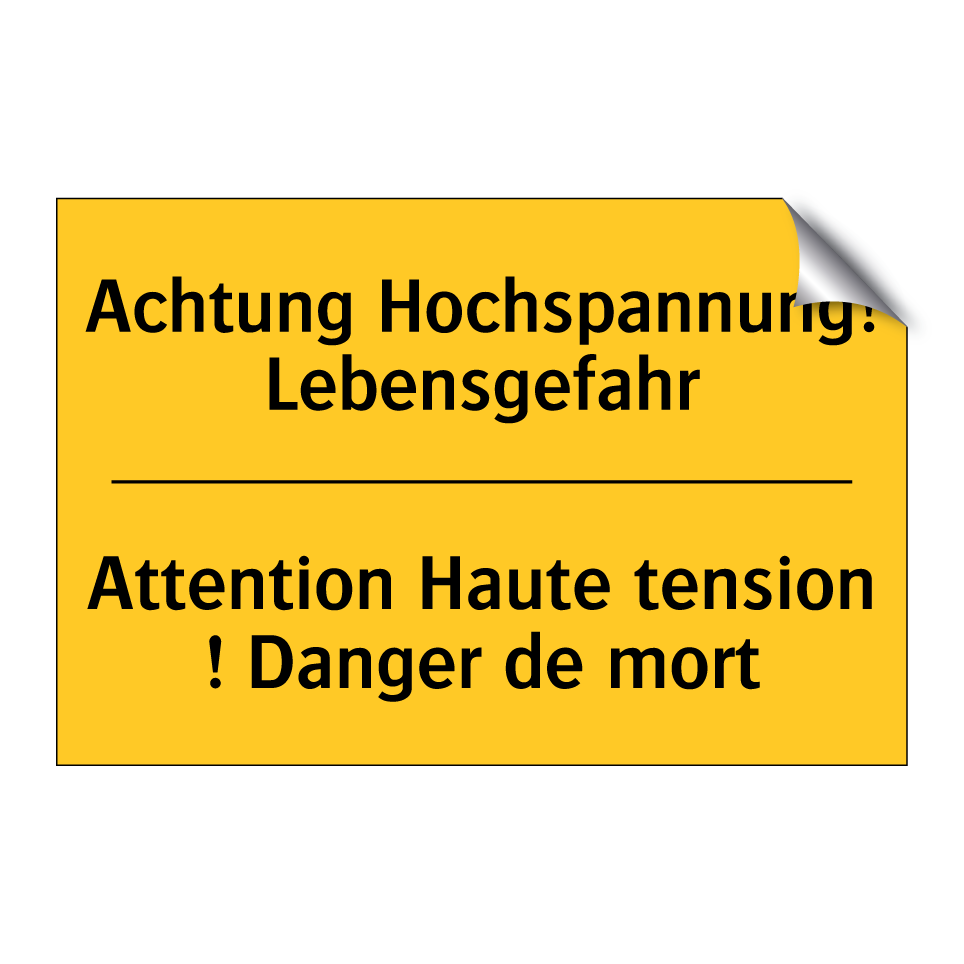 Achtung Hochspannung! Lebensgefahr /.../ - Attention Haute tension ! Danger  /.../