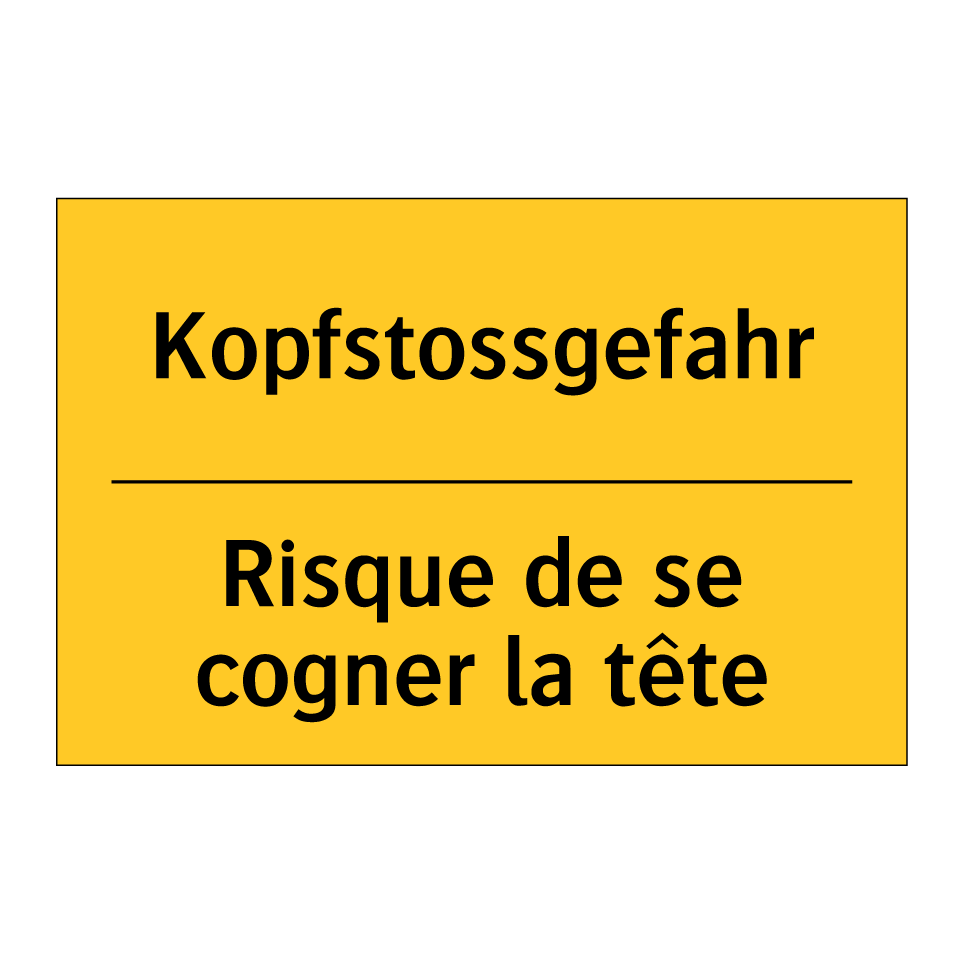 Kopfstossgefahr - Risque de se cogner la tête