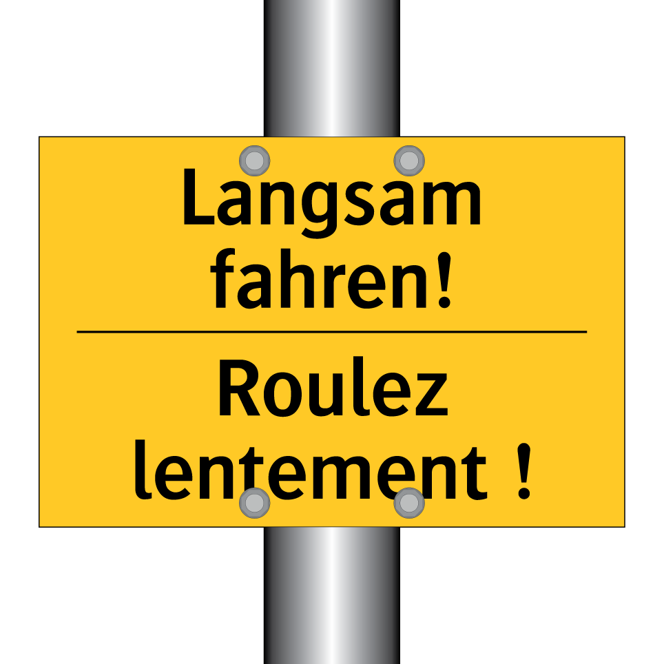 Langsam fahren! - Roulez lentement !