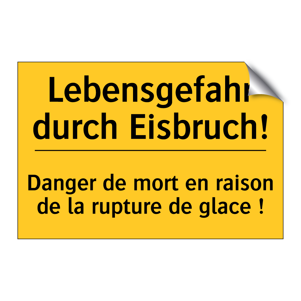 Lebensgefahr durch Eisbruch! - Danger de mort en raison de la  /.../