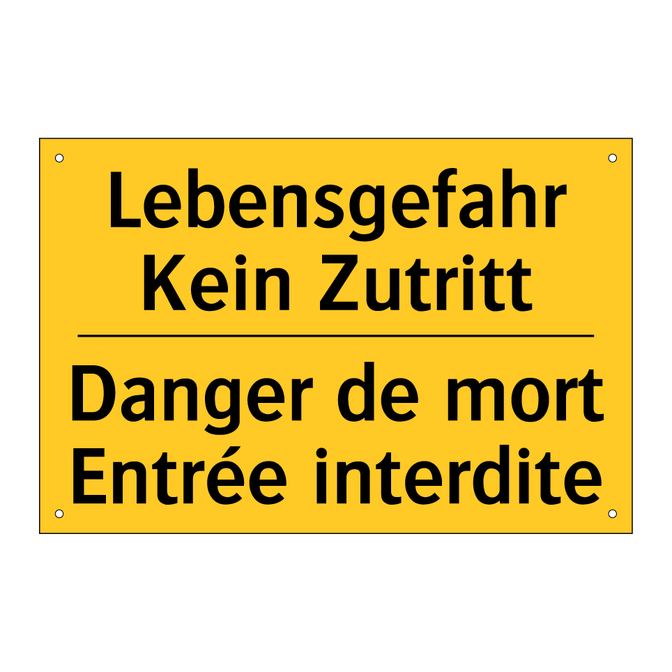 Lebensgefahr Kein Zutritt - Danger de mort Entrée interdite /.../