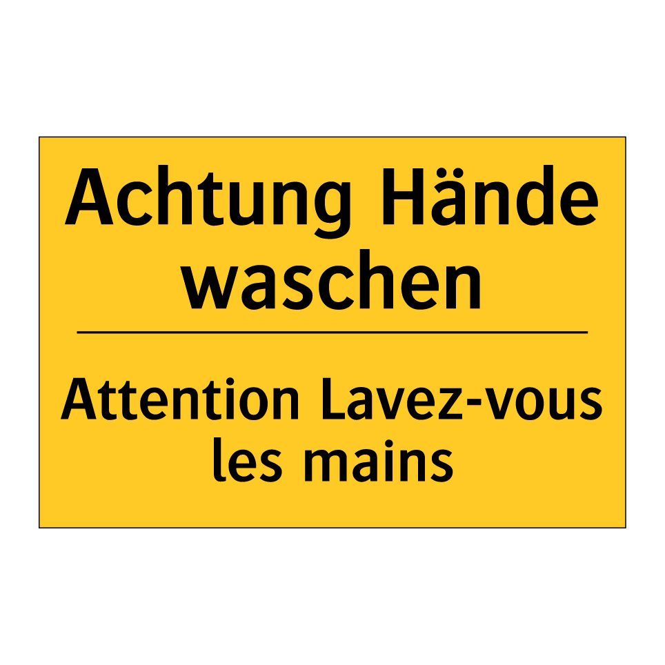 Achtung Hände waschen - Attention Lavez-vous les mains