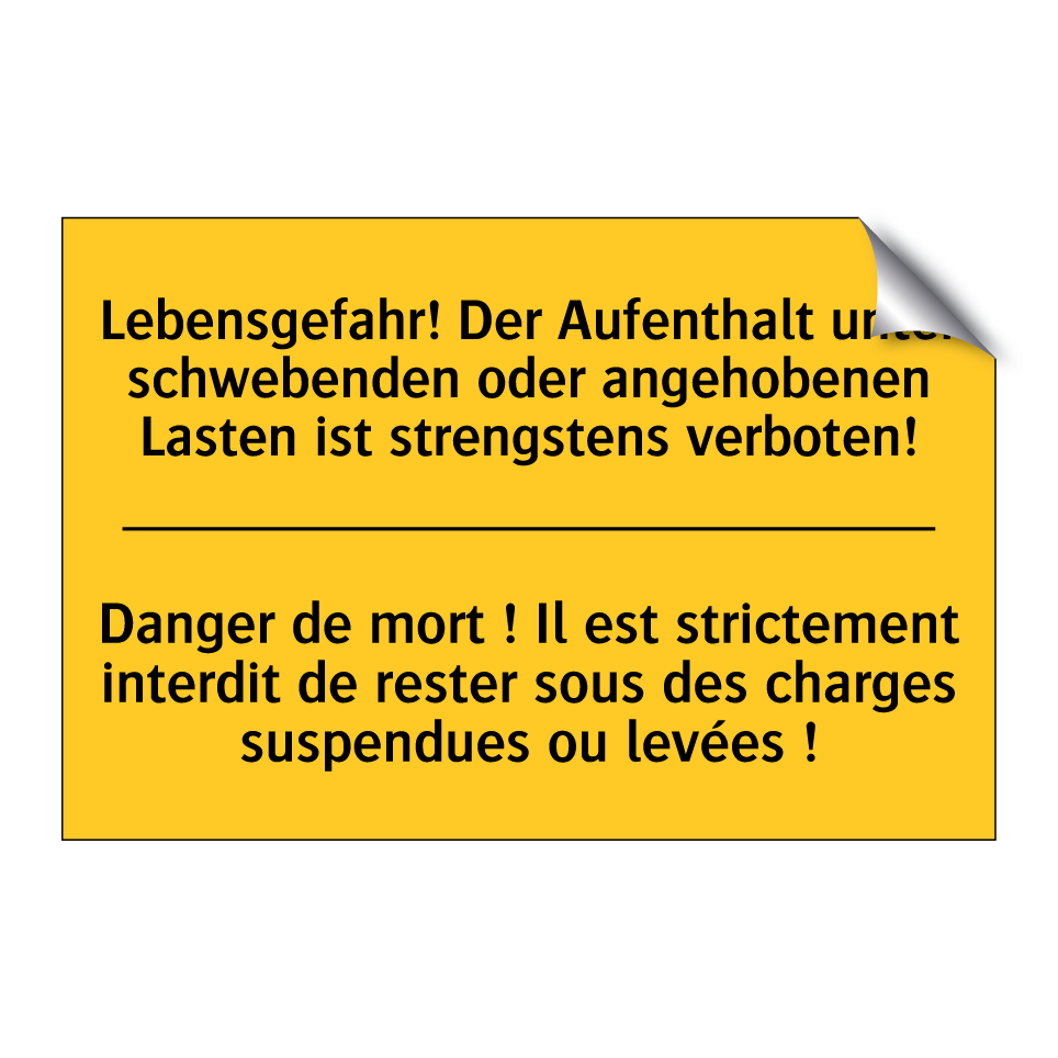 Lebensgefahr! Der Aufenthalt unter  /.../ - Danger de mort ! Il est strictement  /.../