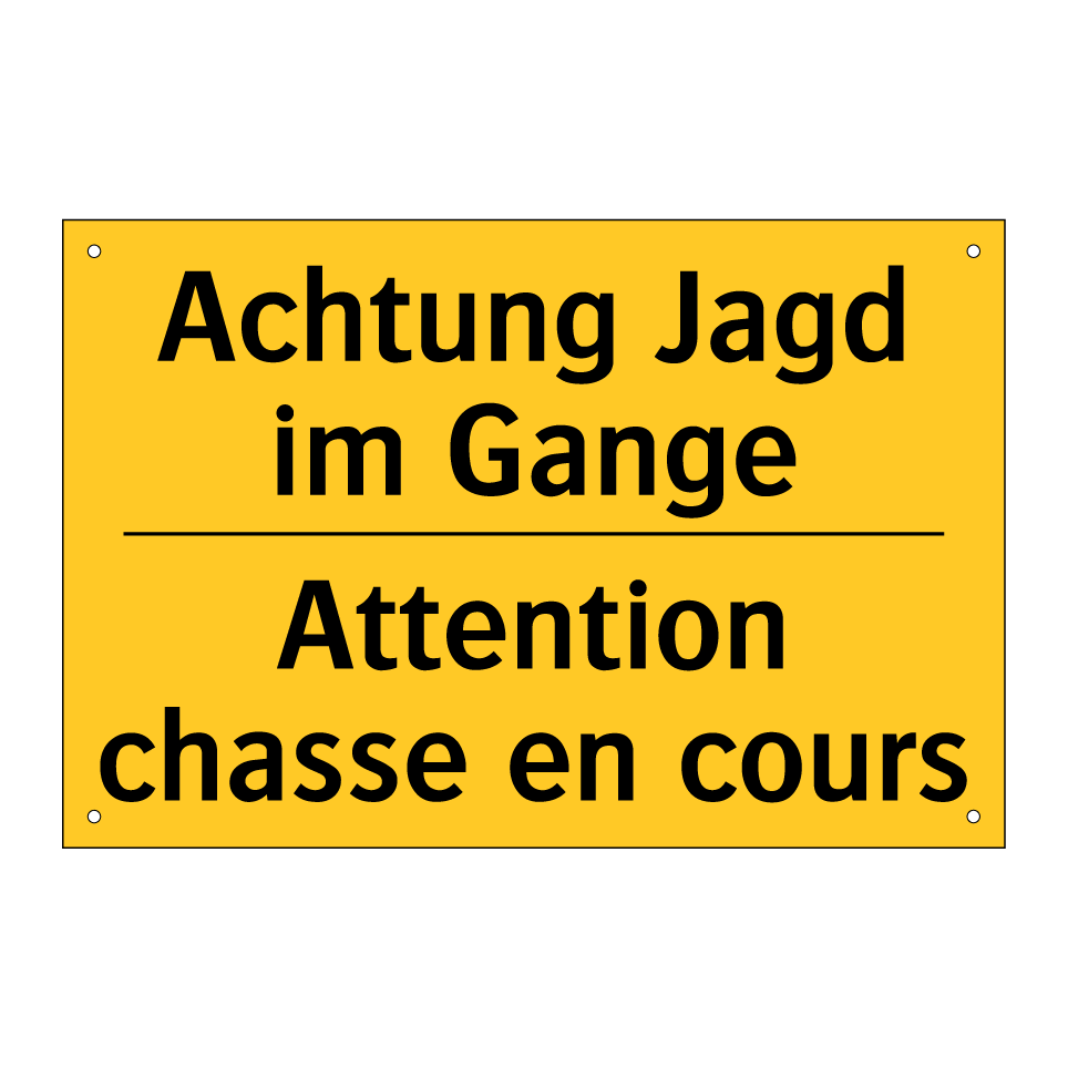 Achtung Jagd im Gange - Attention chasse en cours