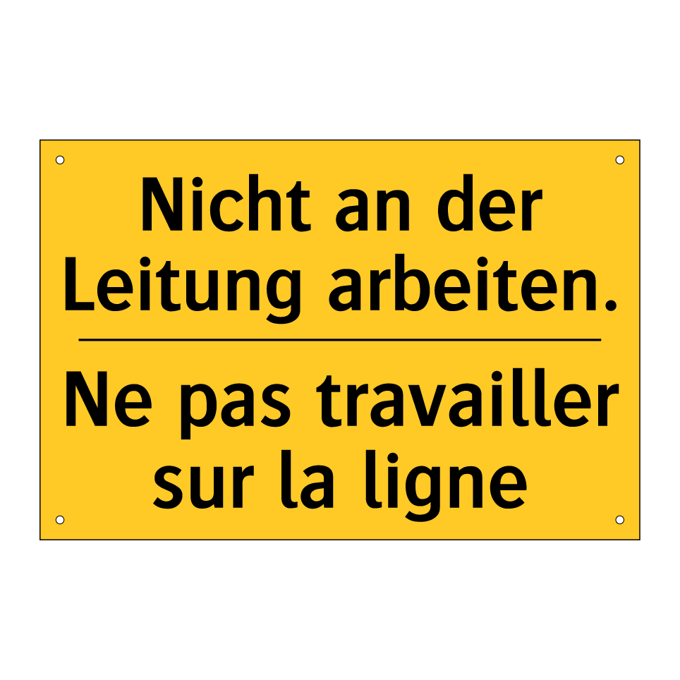 Nicht an der Leitung arbeiten. - Ne pas travailler sur la ligne