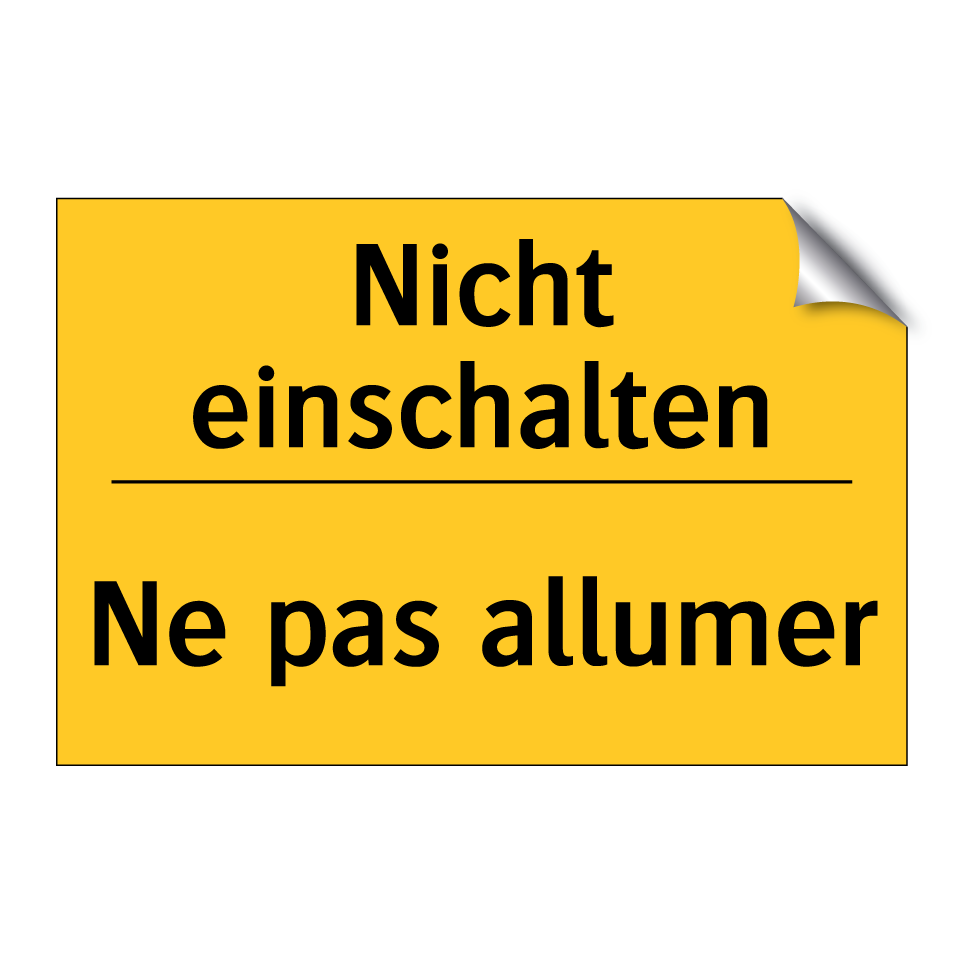 Nicht einschalten - Ne pas allumer
