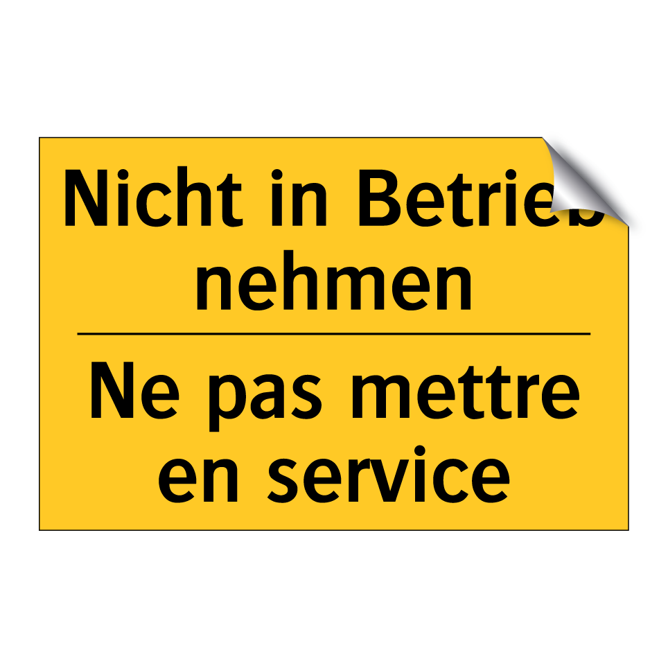 Nicht in Betrieb nehmen - Ne pas mettre en service