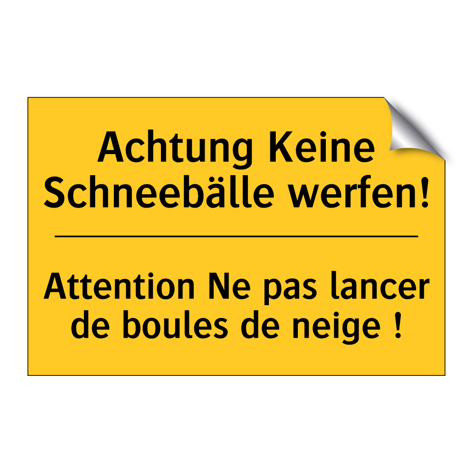 Achtung Keine Schneebälle werfen! /.../ - Attention Ne pas lancer de boules  /.../