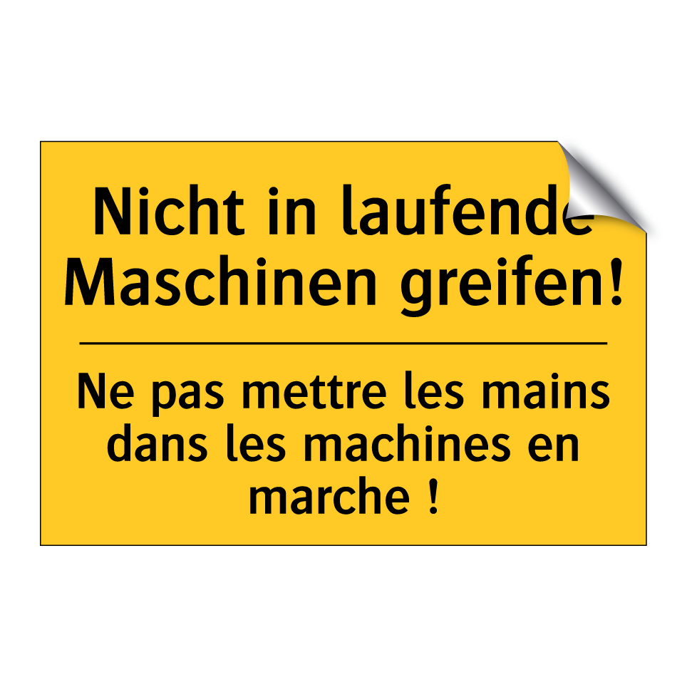 Nicht in laufende Maschinen greifen! /.../ - Ne pas mettre les mains dans les  /.../