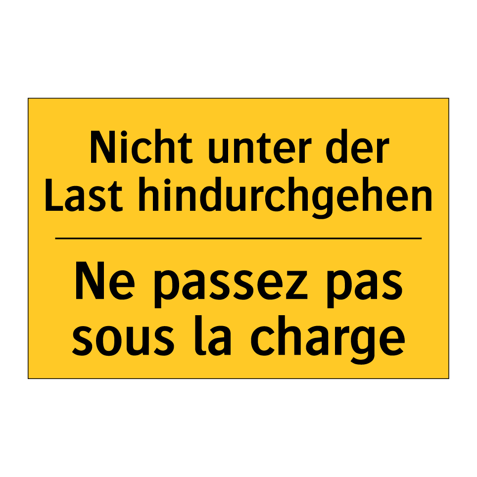Nicht unter der Last hindurchgehen /.../ - Ne passez pas sous la charge