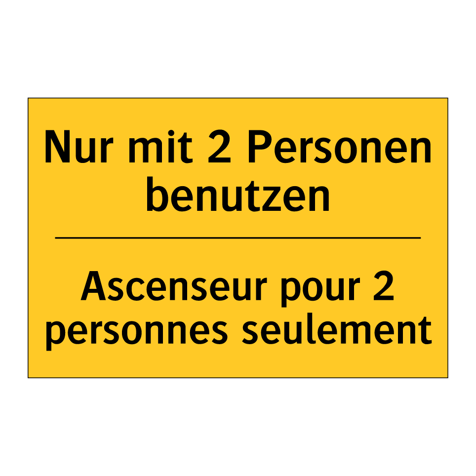 Nur mit 2 Personen benutzen - Ascenseur pour 2 personnes seulement /.../