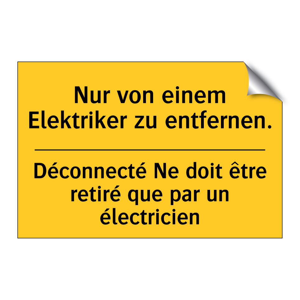 Nur von einem Elektriker zu entfernen. /.../ - Déconnecté Ne doit être retiré  /.../