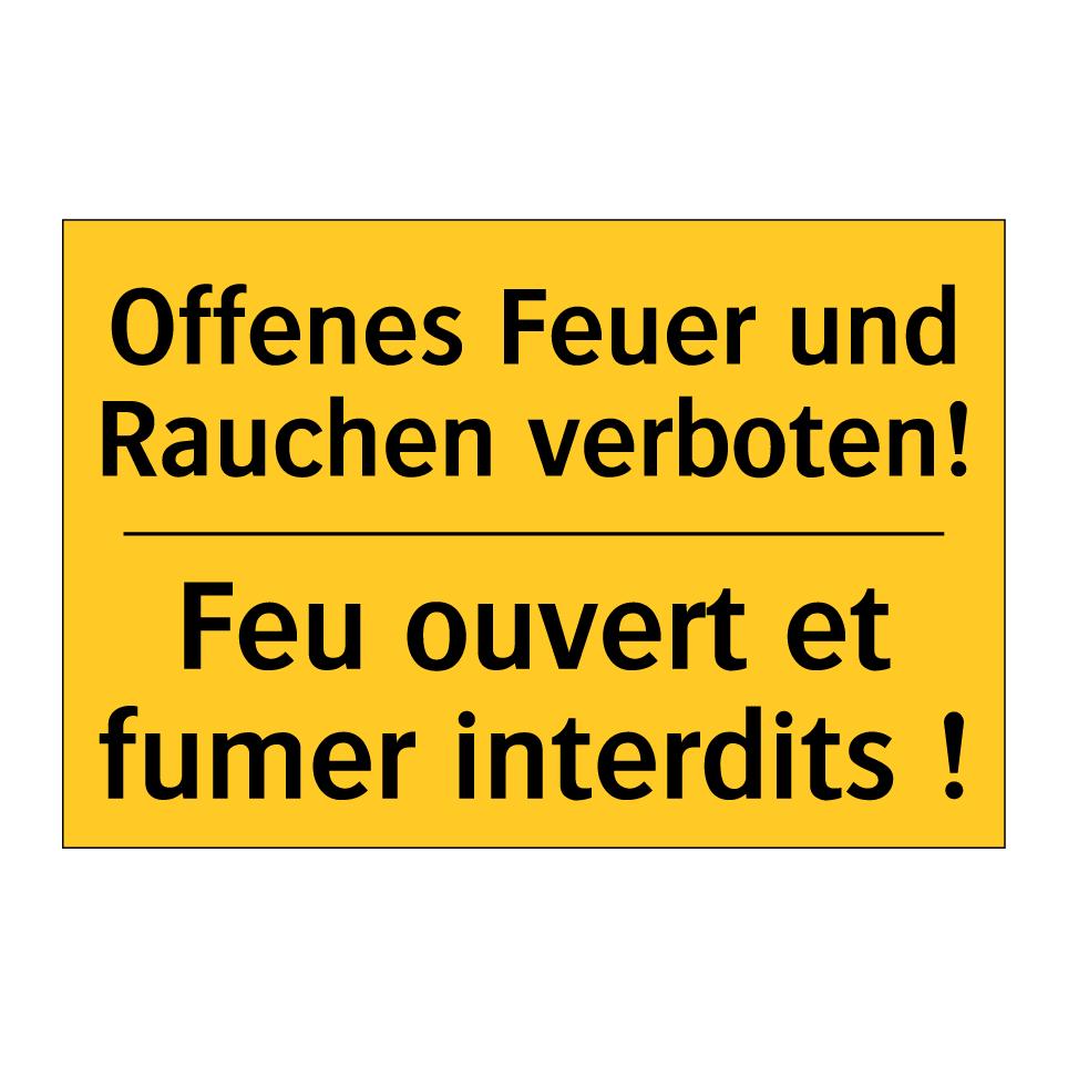 Offenes Feuer und Rauchen verboten! /.../ - Feu ouvert et fumer interdits  /.../