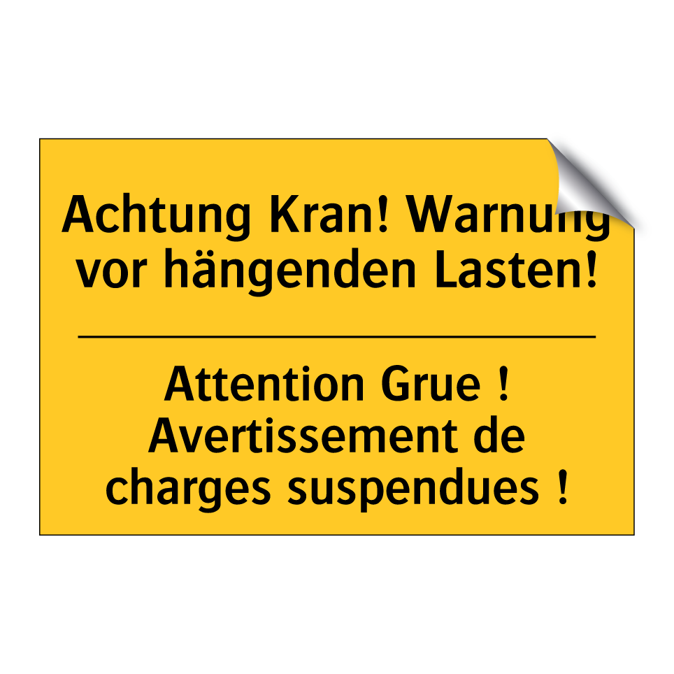 Achtung Kran! Warnung vor hängenden  /.../ - Attention Grue ! Avertissement  /.../