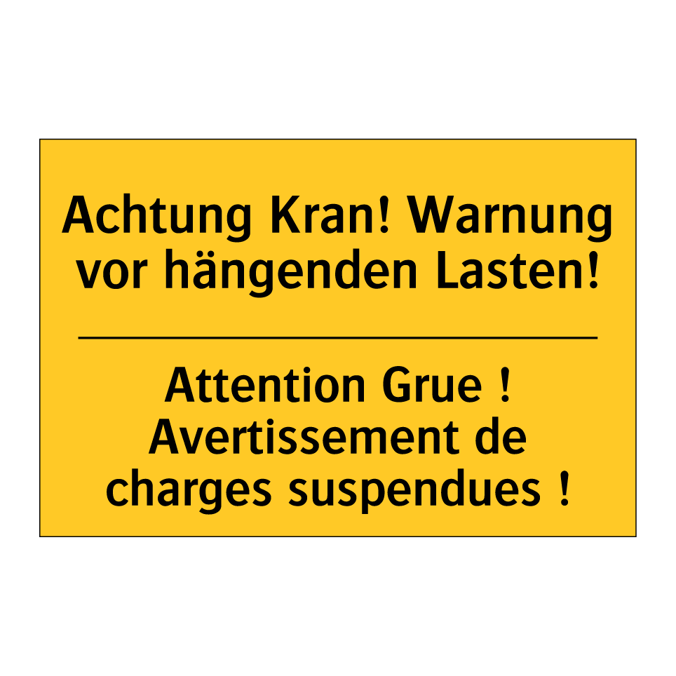 Achtung Kran! Warnung vor hängenden  /.../ - Attention Grue ! Avertissement  /.../
