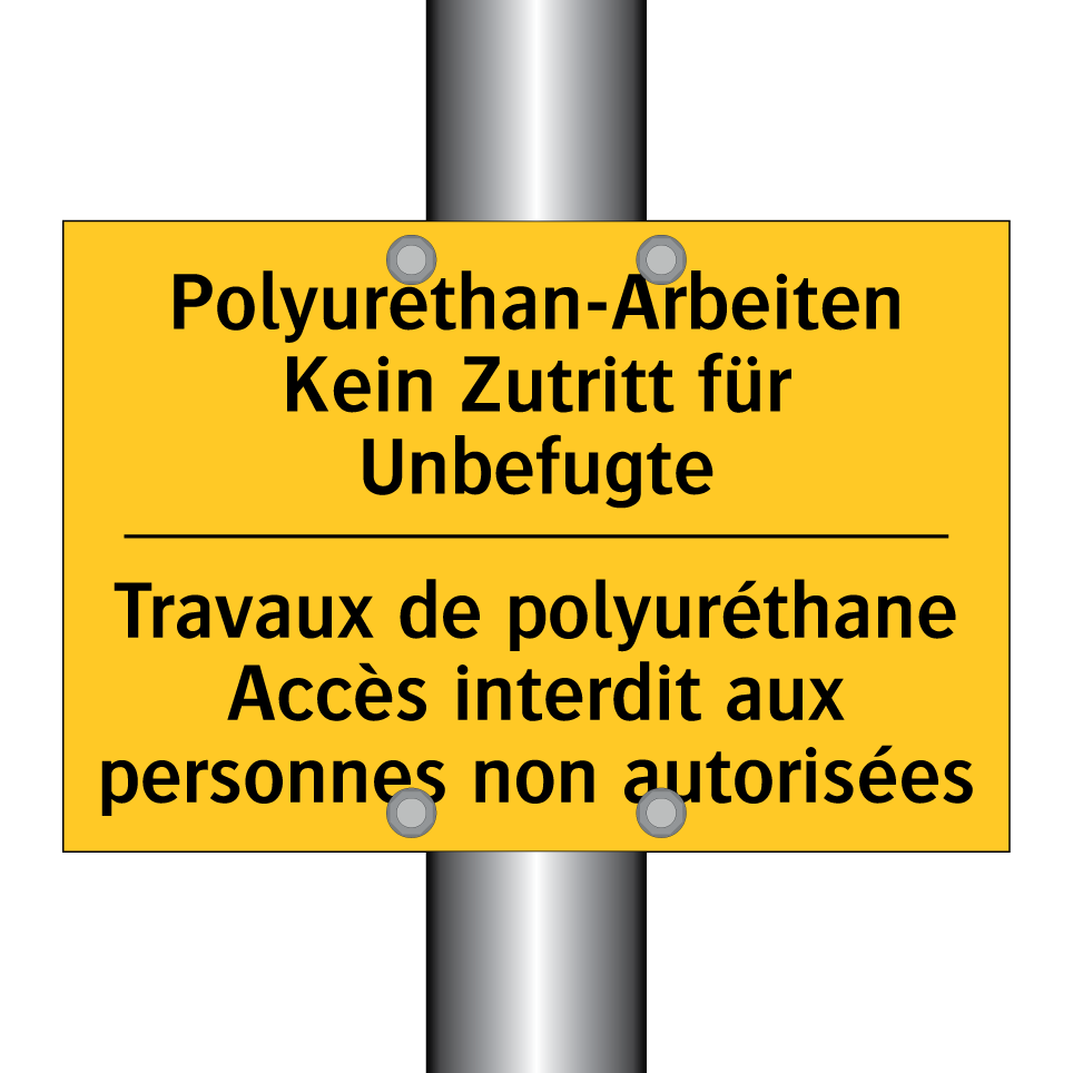 Polyurethan-Arbeiten Kein Zutritt  /.../ - Travaux de polyuréthane Accès  /.../