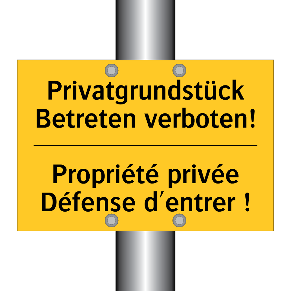 Privatgrundstück Betreten verboten! /.../ - Propriété privée Défense d'entrer  /.../