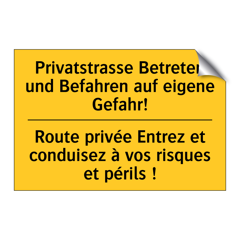 Privatstrasse Betreten und Befahren  /.../ - Route privée Entrez et conduisez  /.../