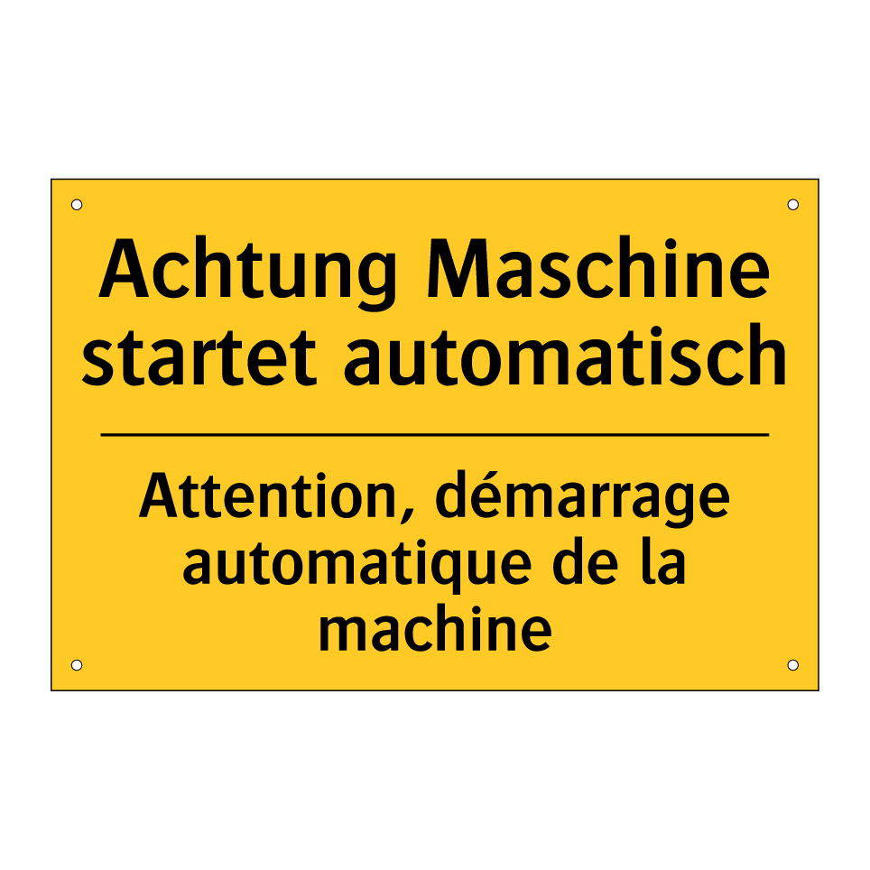 Achtung Maschine startet automatisch /.../ - Attention, démarrage automatique  /.../