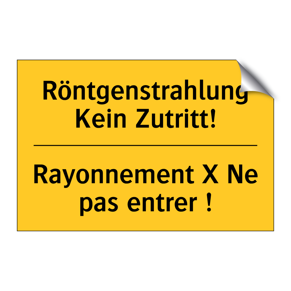 Röntgenstrahlung Kein Zutritt! - Rayonnement X Ne pas entrer !