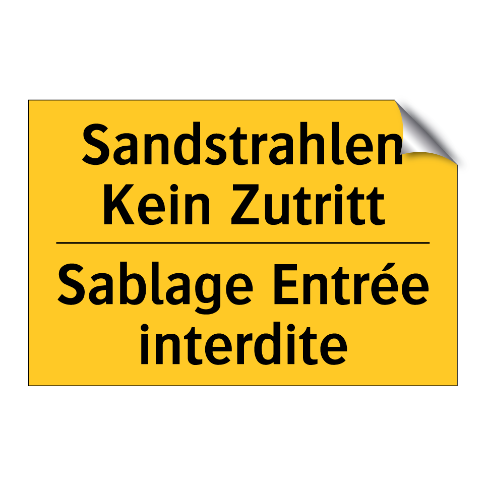 Sandstrahlen Kein Zutritt - Sablage Entrée interdite