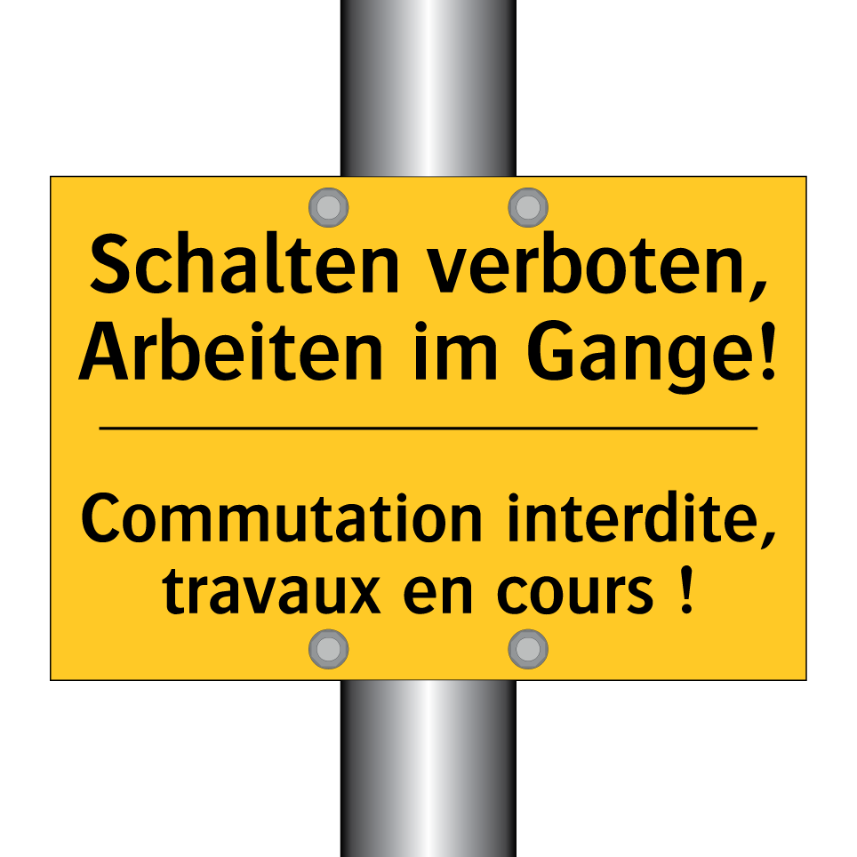 Schalten verboten, Arbeiten im  /.../ - Commutation interdite, travaux  /.../