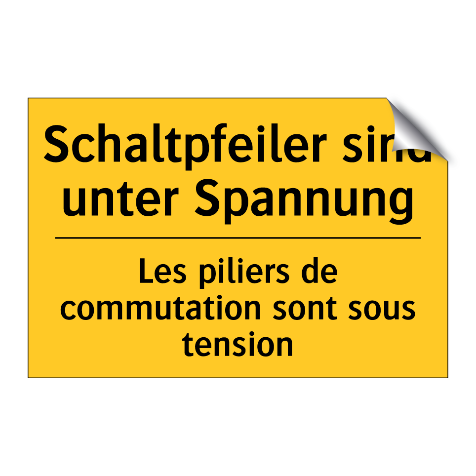 Schaltpfeiler sind unter Spannung /.../ - Les piliers de commutation sont  /.../
