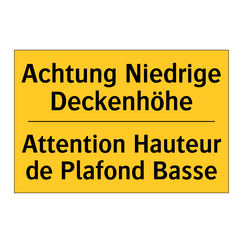 Achtung Niedrige Deckenhöhe - Attention Hauteur de Plafond Basse /.../