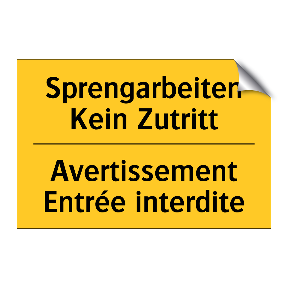 Sprengarbeiten Kein Zutritt - Avertissement Entrée interdite