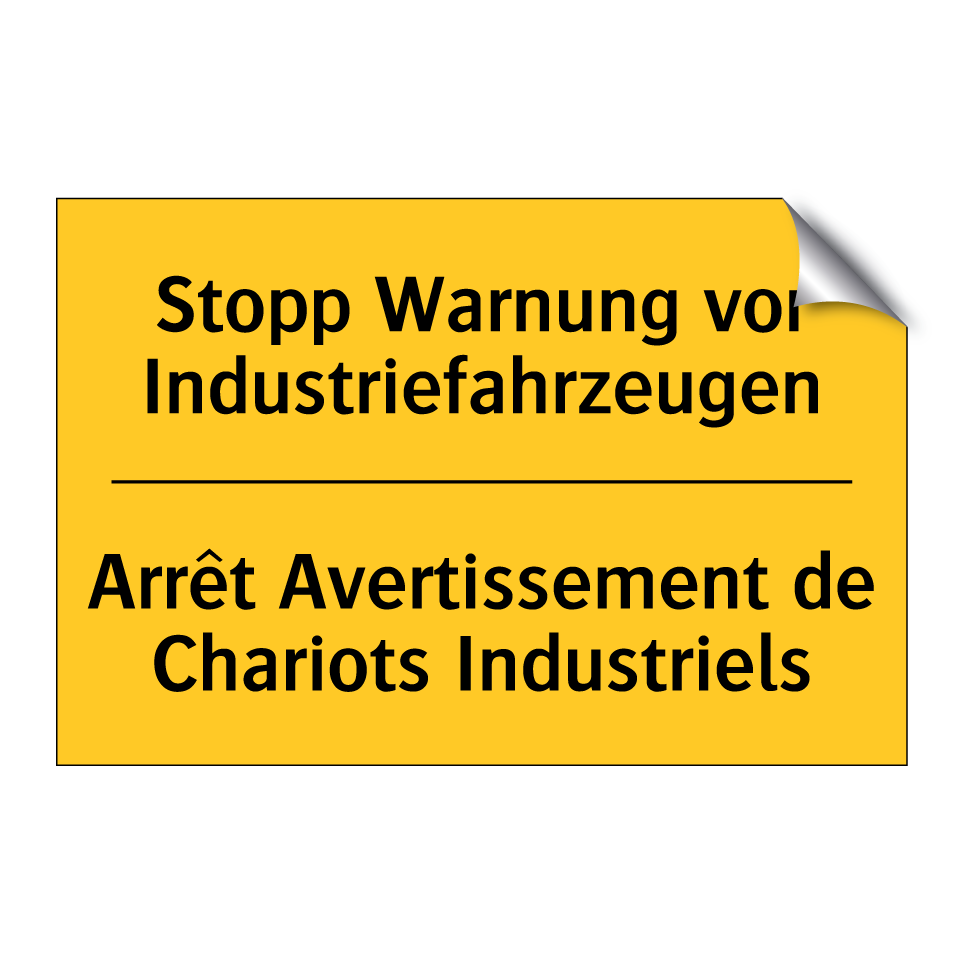 Stopp Warnung vor Industriefahrzeugen /.../ - Arrêt Avertissement de Chariots  /.../