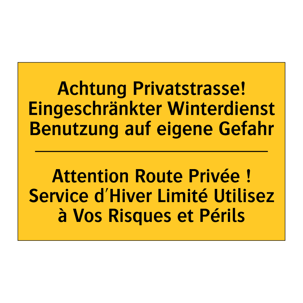 Achtung Privatstrasse! Eingeschränkter  /.../ - Attention Route Privée ! Service  /.../