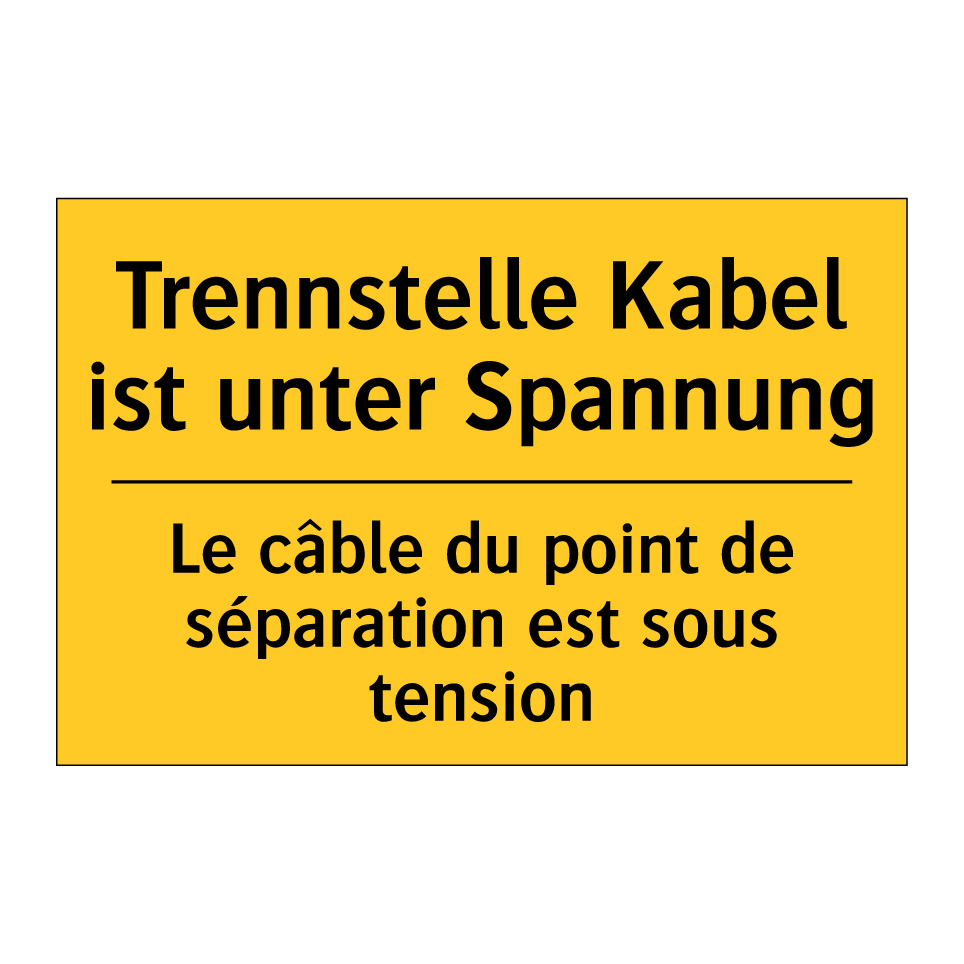 Trennstelle Kabel ist unter Spannung /.../ - Le câble du point de séparation  /.../