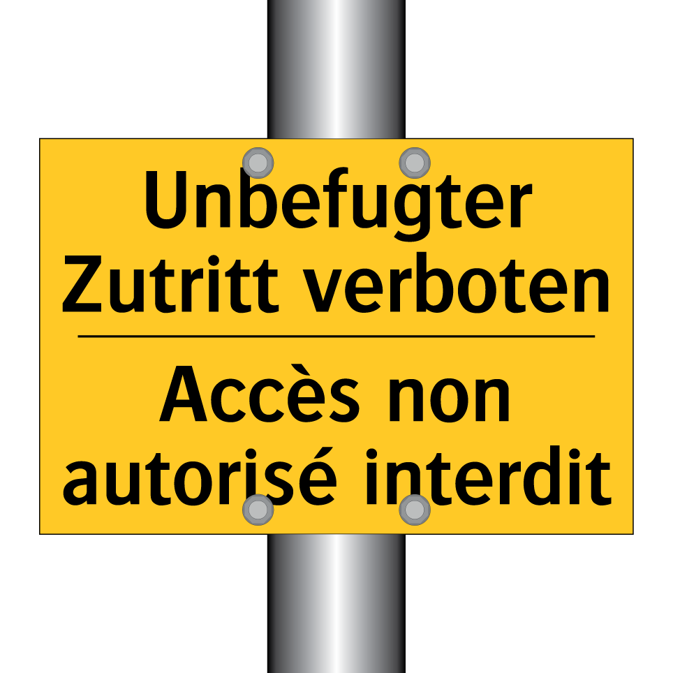 Unbefugter Zutritt verboten - Accès non autorisé interdit