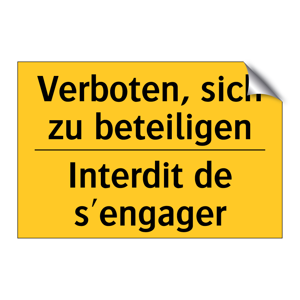 Verboten, sich zu beteiligen - Interdit de s'engager
