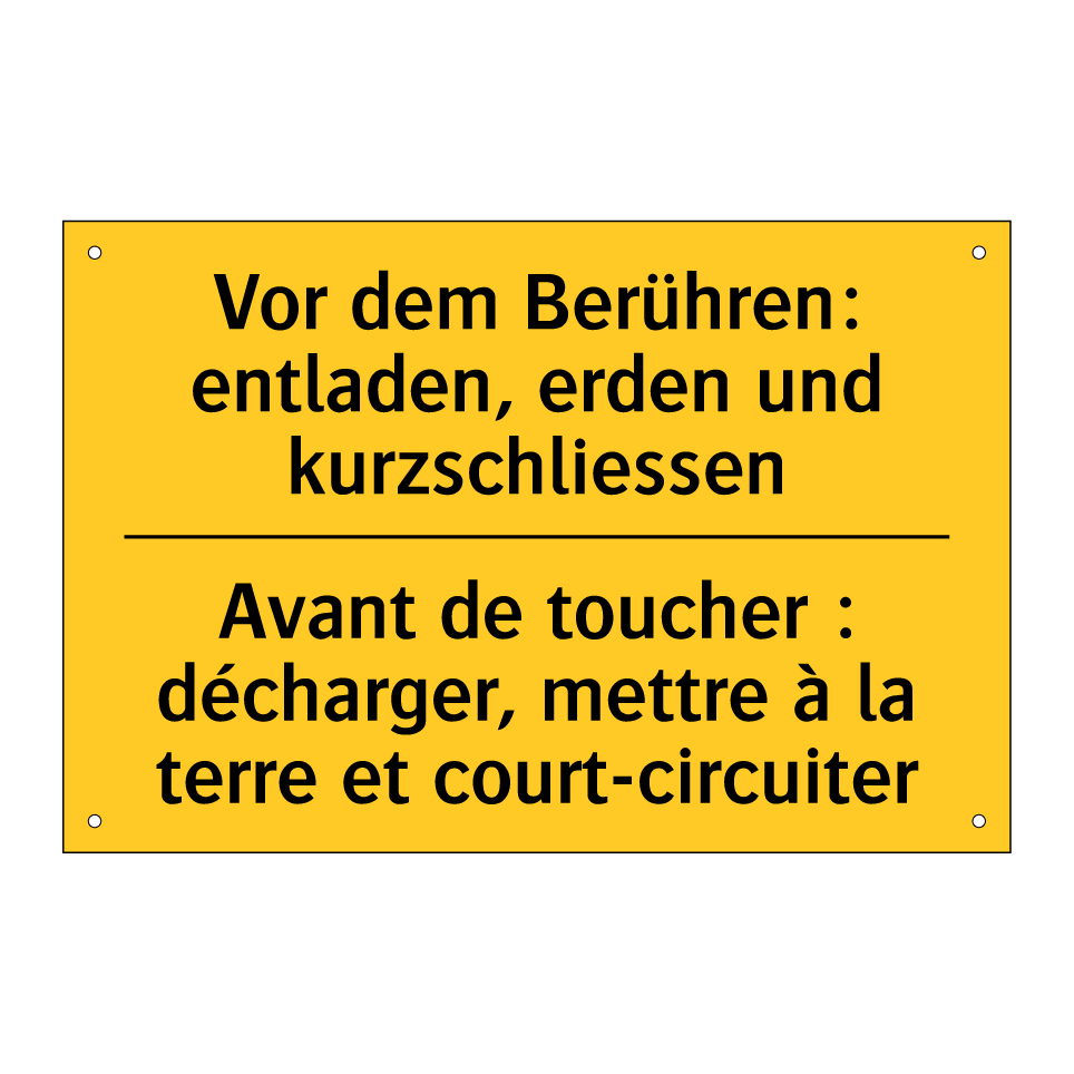 Vor dem Berühren: entladen, erden  /.../ - Avant de toucher : décharger,  /.../