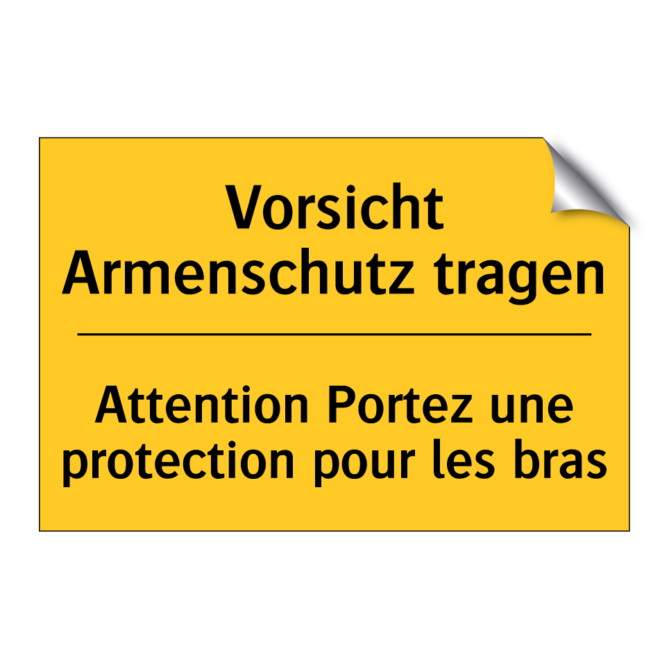 Vorsicht Armenschutz tragen - Attention Portez une protection  /.../