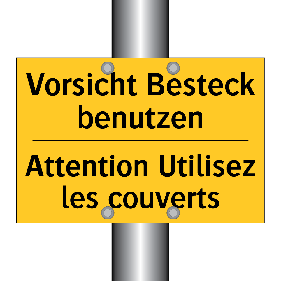Vorsicht Besteck benutzen - Attention Utilisez les couverts /.../