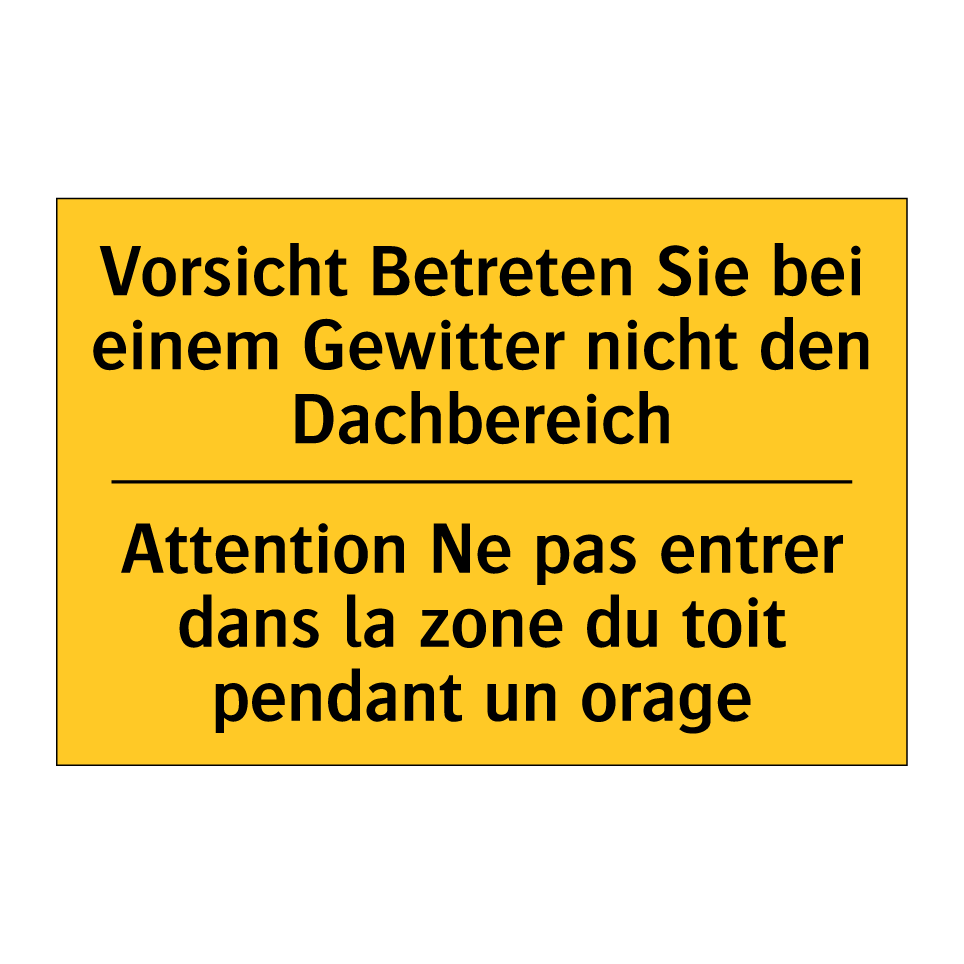 Vorsicht Betreten Sie bei einem  /.../ - Attention Ne pas entrer dans la  /.../