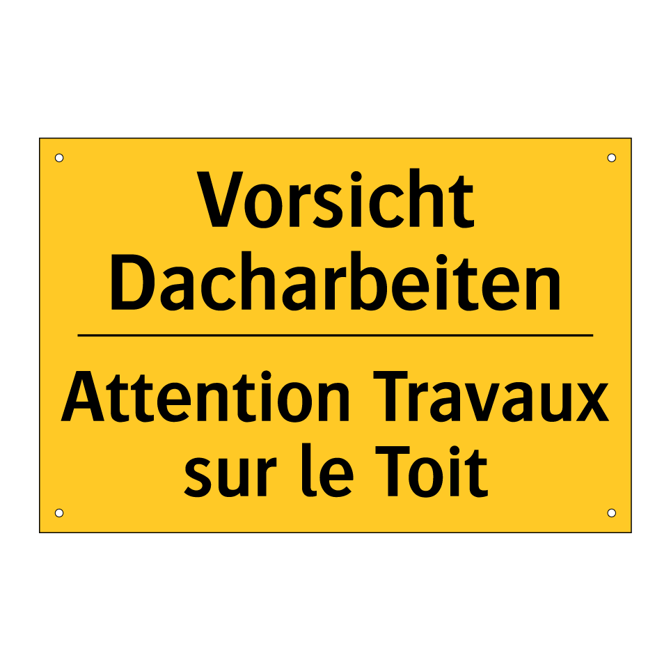 Vorsicht Dacharbeiten - Attention Travaux sur le Toit