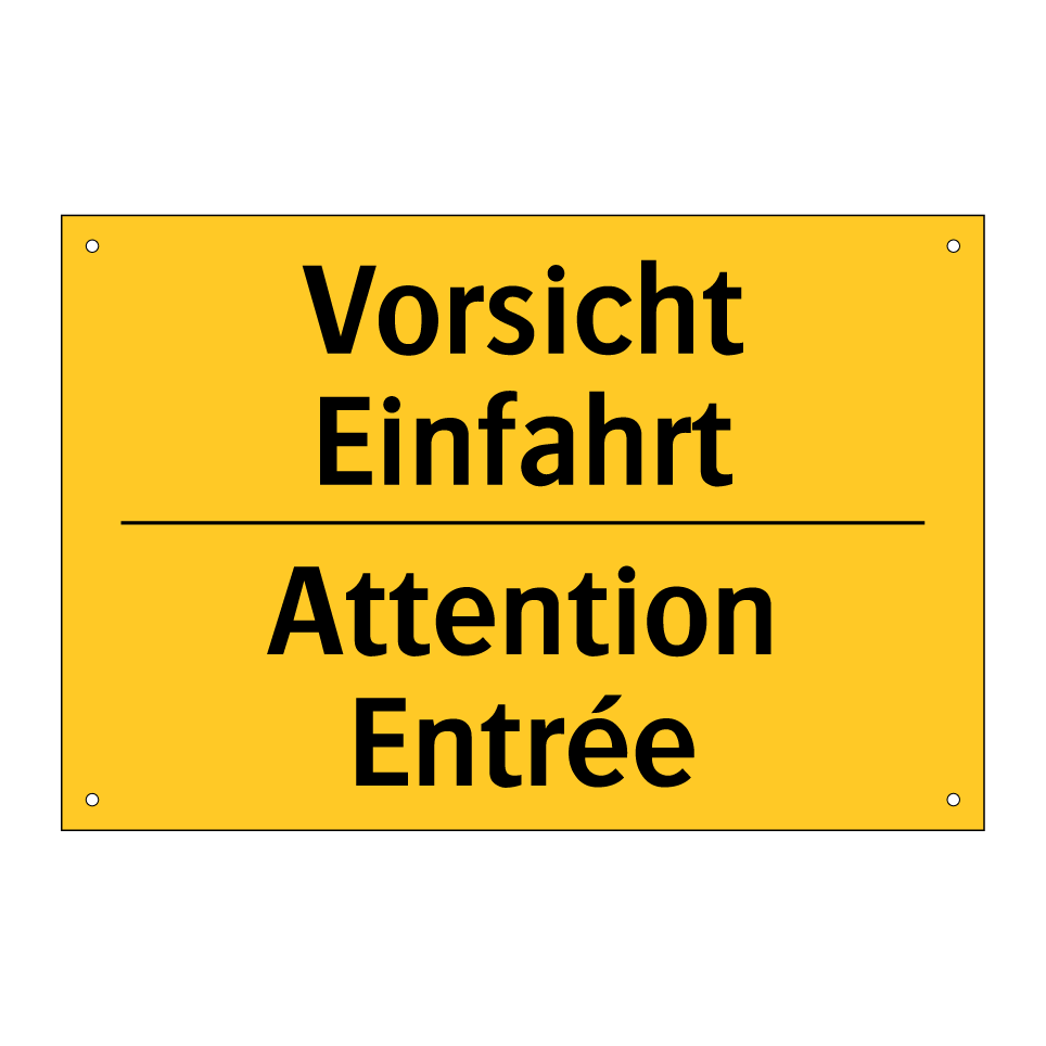 Vorsicht Einfahrt - Attention Entrée