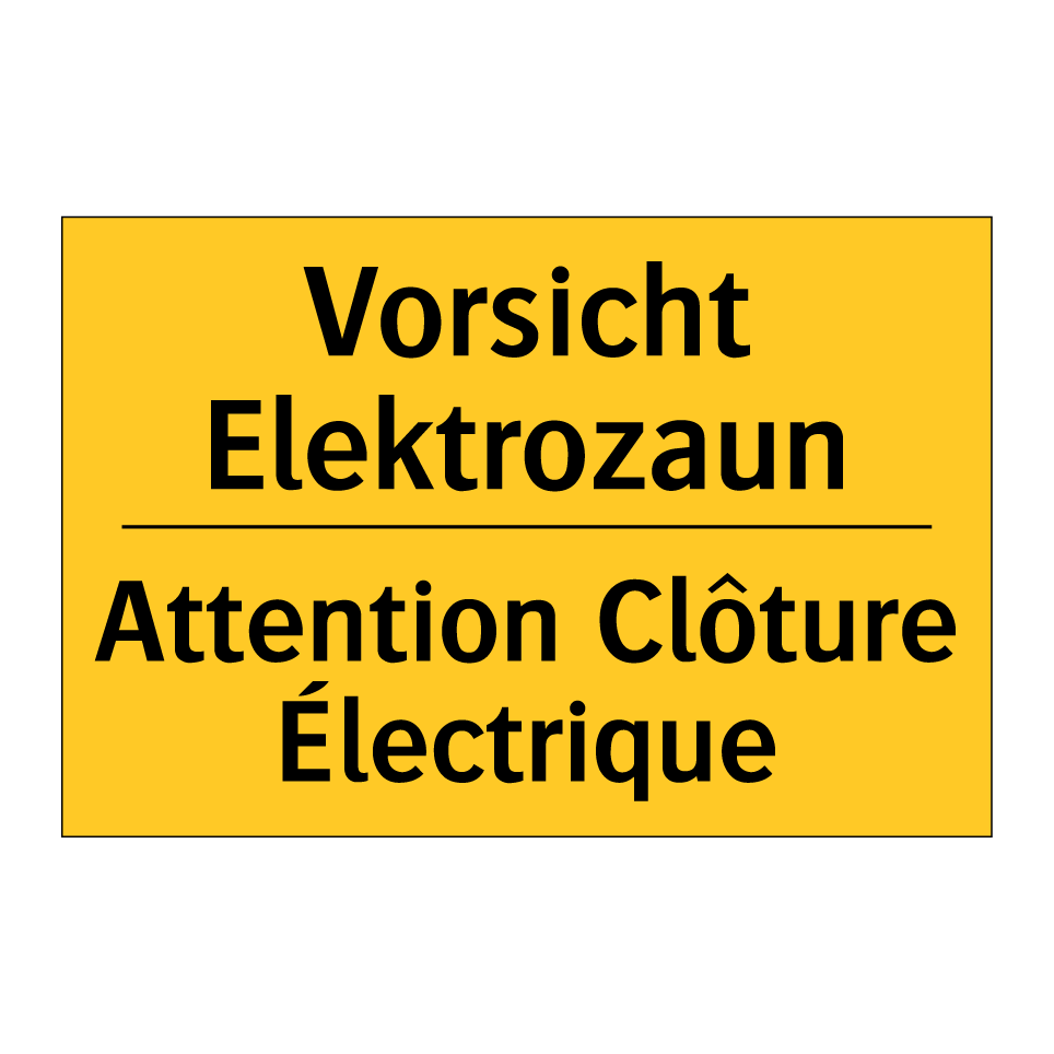 Vorsicht Elektrozaun - Attention Clôture Électrique