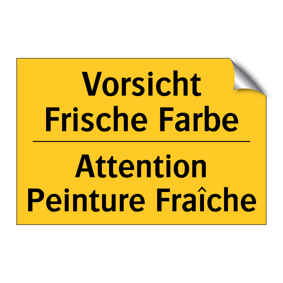 Vorsicht Frische Farbe - Attention Peinture Fraîche
