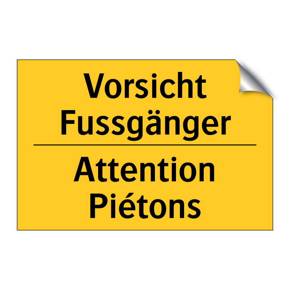 Vorsicht Fussgänger - Attention Piétons