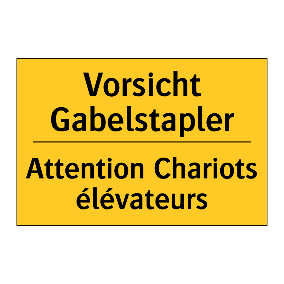 Vorsicht Gabelstapler - Attention Chariots élévateurs