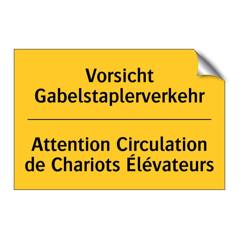 Vorsicht Gabelstaplerverkehr - Attention Circulation de Chariots  /.../