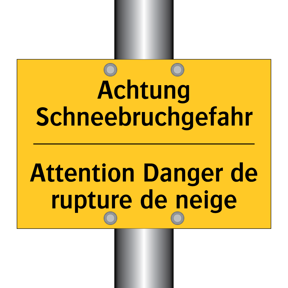 Achtung Schneebruchgefahr - Attention Danger de rupture de  /.../