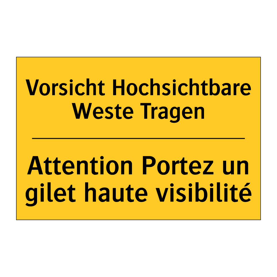 Vorsicht Hochsichtbare Weste Tragen /.../ - Attention Portez un gilet haute  /.../